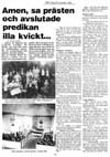 Amen, sa pr�sten och avslutade predikan illa kvickt